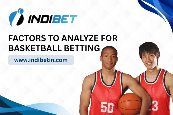 Factors to Analyze for Basketball Betting
