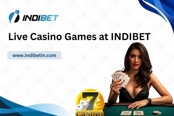 Live Casino Games at INDIBET